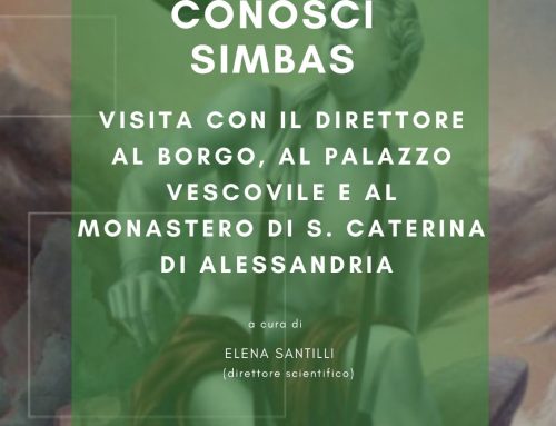 CONOSCI SIMBAS – VISITA CON IL DIRETTORE AL BORGO, AL PALAZZO VESCOVILE E AL MONASTERO DI SANTA CATERINA D’ALESSANDRIA – Elena Santilli