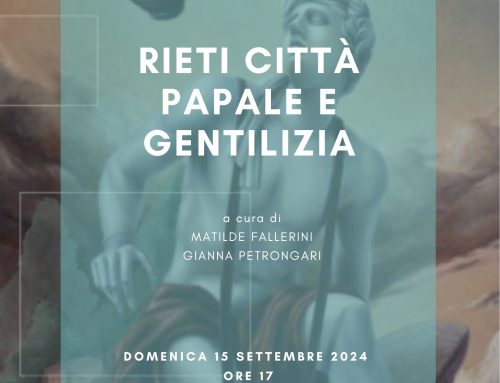 LABORATORI e VISITE A TEMA:  RIETI CITTA’ PAPALE E GENTILIZIA – a cura di Matilde Fallerini e Gianna Petrongari