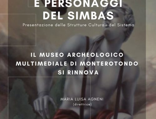 CONFERENZE – LUOGHI, STORIE E PERSONAGGI DEL SIMBAS: Il Museo Archeologico Multimediale di Monterotondo si rinnova – a cura di Maria Luisa Agneni